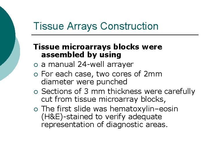 Tissue Arrays Construction Tissue microarrays blocks were assembled by using ¡ a manual 24