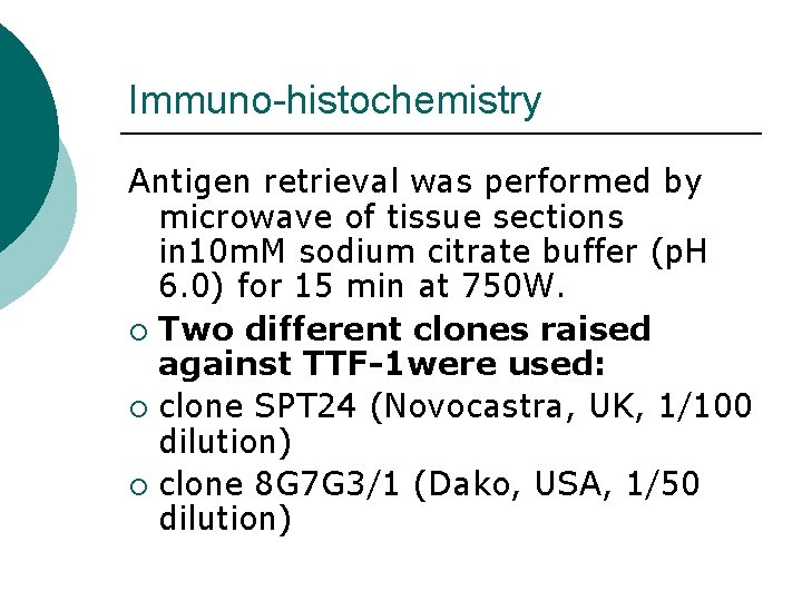 Immuno-histochemistry Antigen retrieval was performed by microwave of tissue sections in 10 m. M
