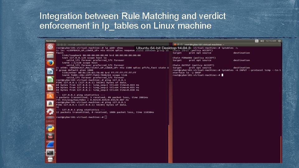 Integration between Rule Matching and verdict enforcement in Ip_tables on Linux machine 