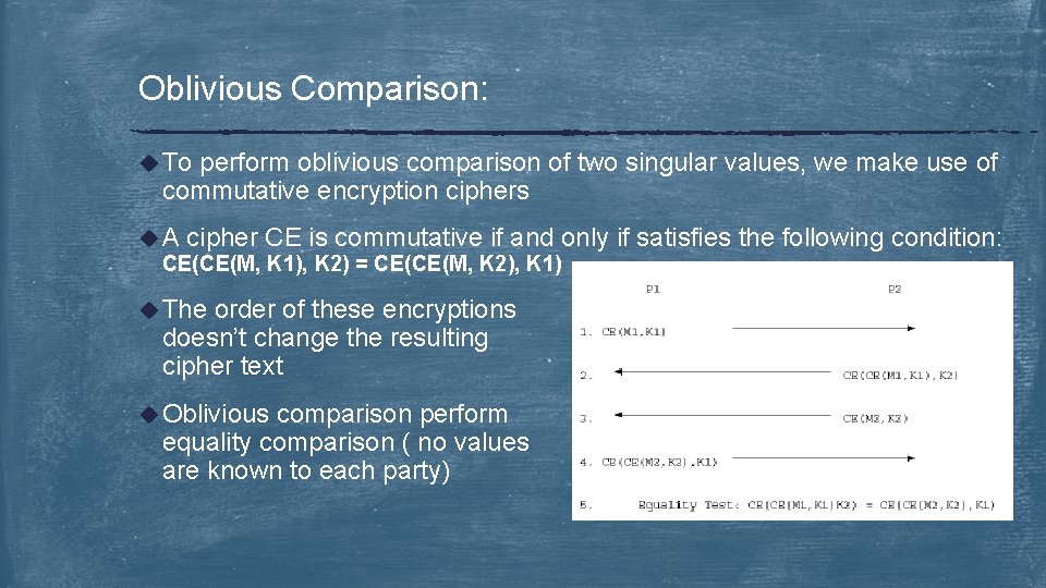 Oblivious Comparison: u To perform oblivious comparison of two singular values, we make use