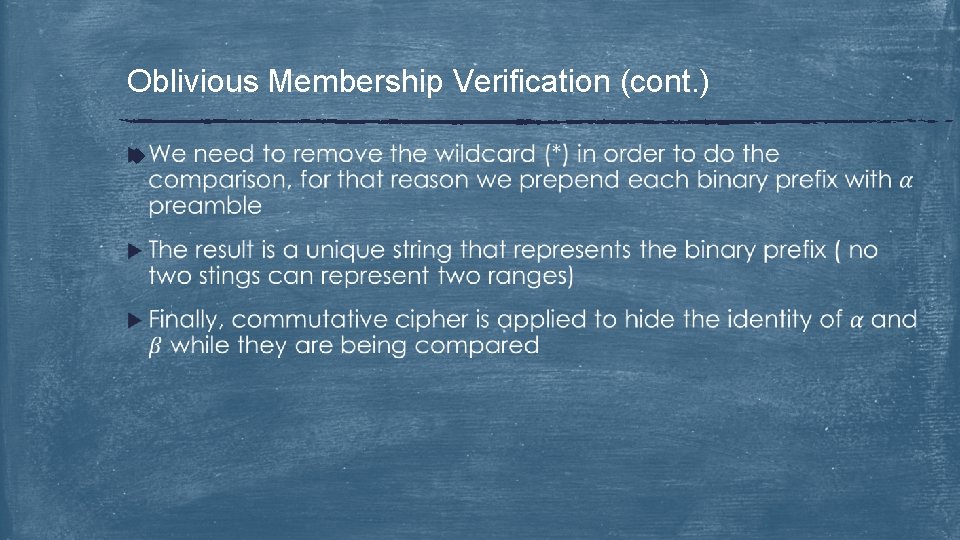 Oblivious Membership Verification (cont. ) u 