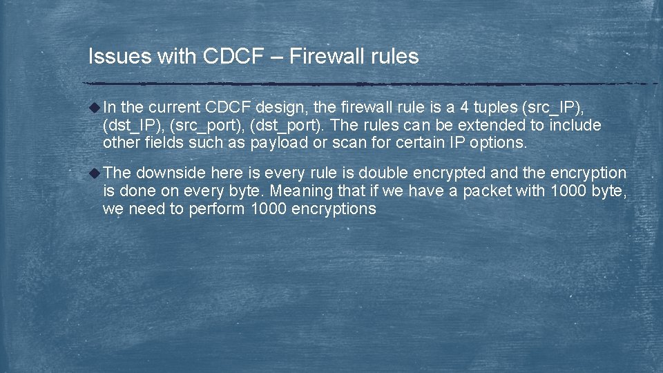 Issues with CDCF – Firewall rules u In the current CDCF design, the firewall