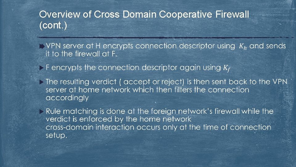 Overview of Cross Domain Cooperative Firewall (cont. ) u 