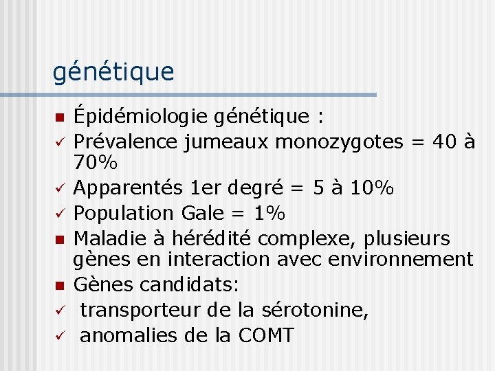 génétique n ü ü ü n n ü ü Épidémiologie génétique : Prévalence jumeaux