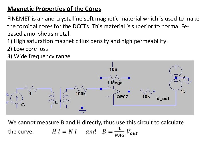 Magnetic Properties of the Cores FINEMET is a nano-crystalline soft magnetic material which is