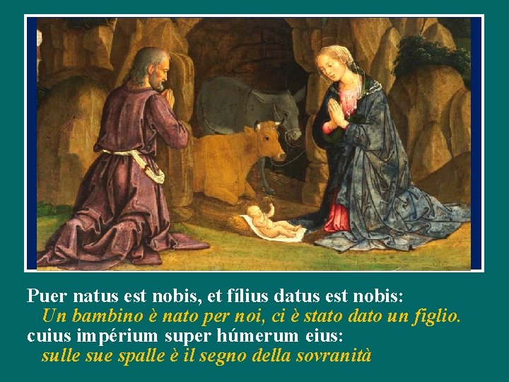 Puer natus est nobis, et fílius datus est nobis: Un bambino è nato per