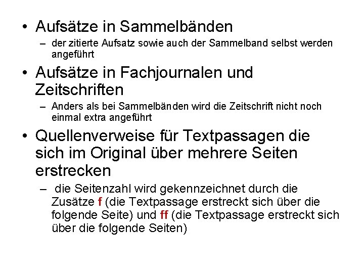  • Aufsätze in Sammelbänden – der zitierte Aufsatz sowie auch der Sammelband selbst