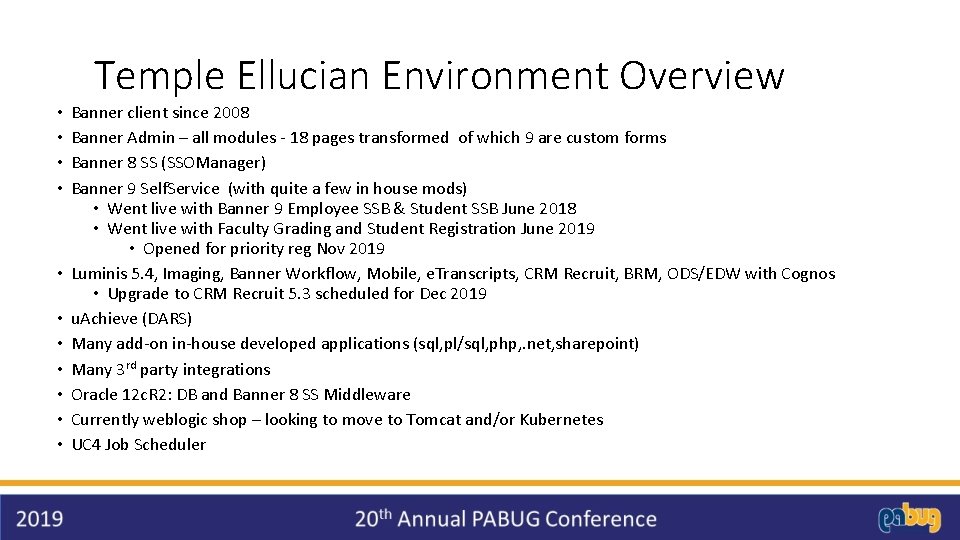 Temple Ellucian Environment Overview • • • Banner client since 2008 Banner Admin –