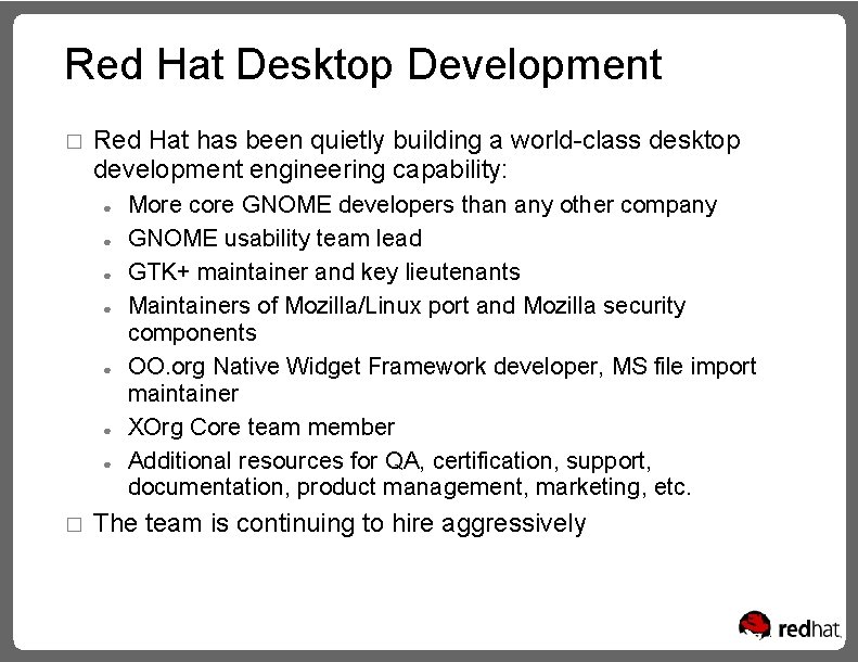 Red Hat Desktop Development � Red Hat has been quietly building a world-class desktop