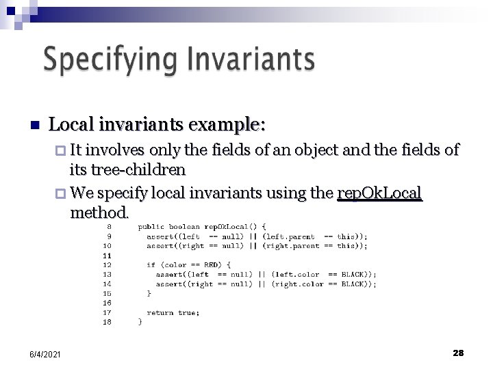 n Local invariants example: ¨ It involves only the fields of an object and