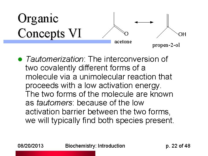 Organic Concepts VI l acetone propen-2 -ol Tautomerization: The interconversion of two covalently different