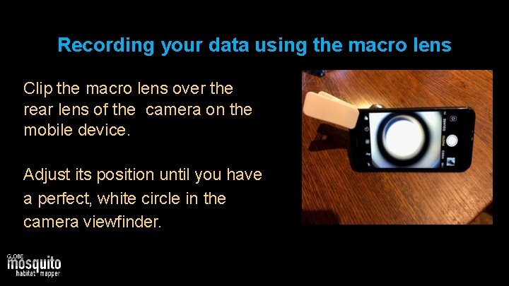 Recording your data using the macro lens Clip the macro lens over the rear