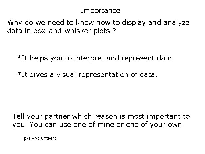 Importance Why do we need to know how to display and analyze data in