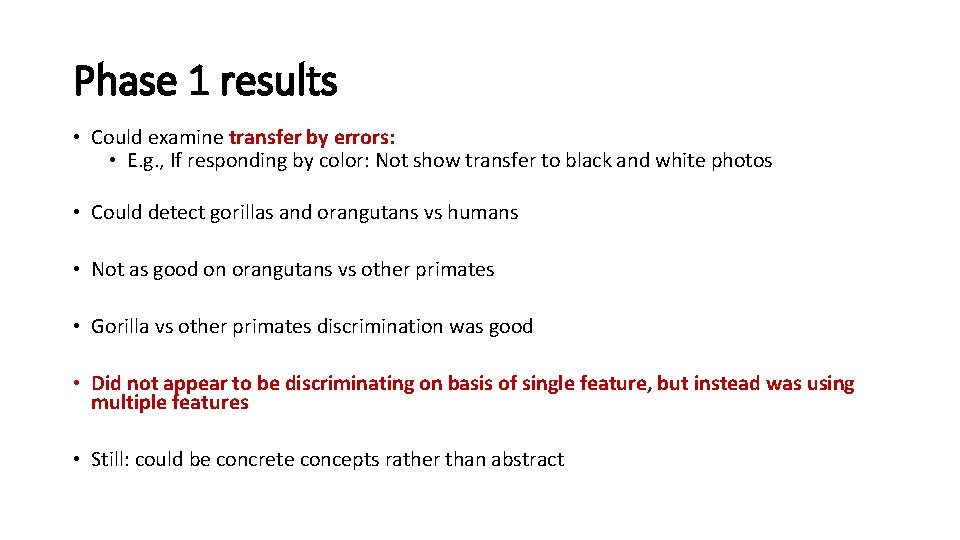 Phase 1 results • Could examine transfer by errors: • E. g. , If