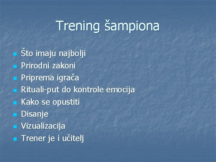 Trening šampiona n n n n Što imaju najbolji Prirodni zakoni Priprema igrača Rituali-put