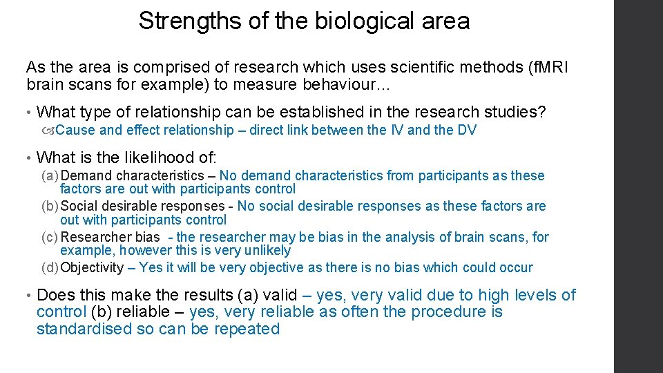 Strengths of the biological area As the area is comprised of research which uses