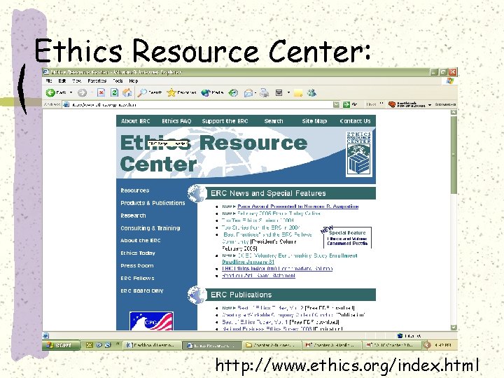 Ethics Resource Center: http: //www. ethics. org/index. html 