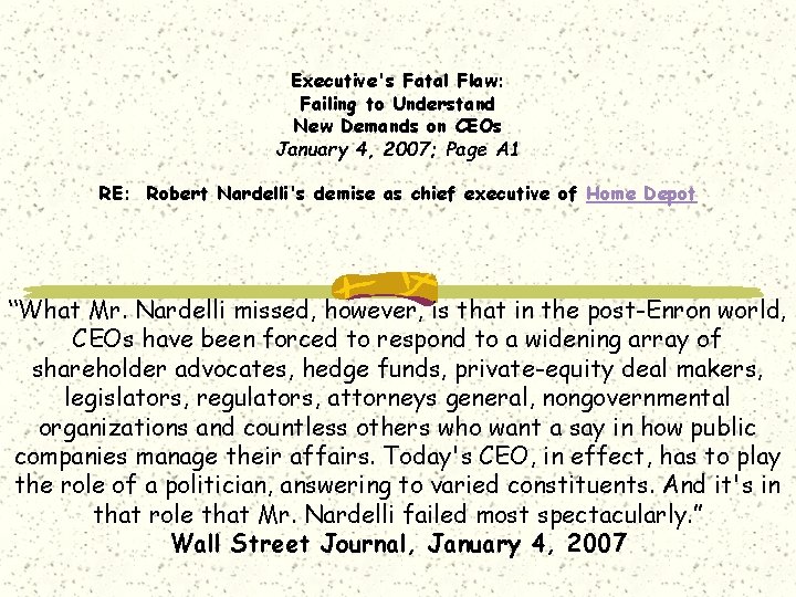 Executive's Fatal Flaw: Failing to Understand New Demands on CEOs January 4, 2007; Page