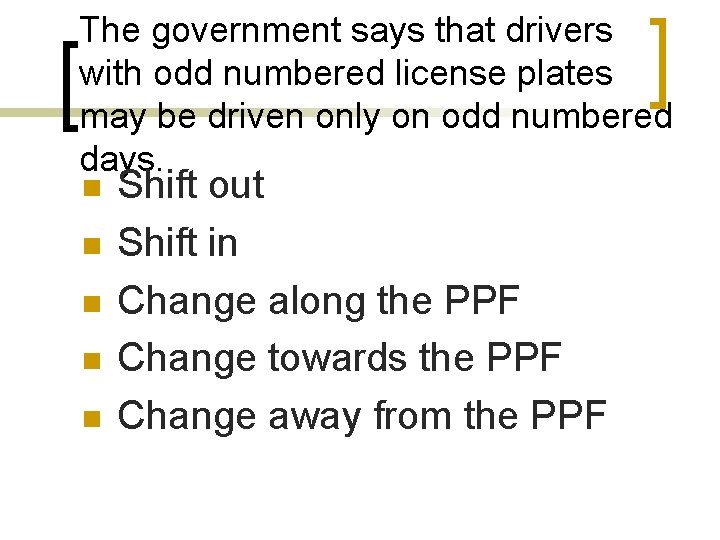 The government says that drivers with odd numbered license plates may be driven only