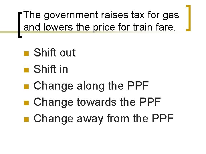 The government raises tax for gas and lowers the price for train fare. n