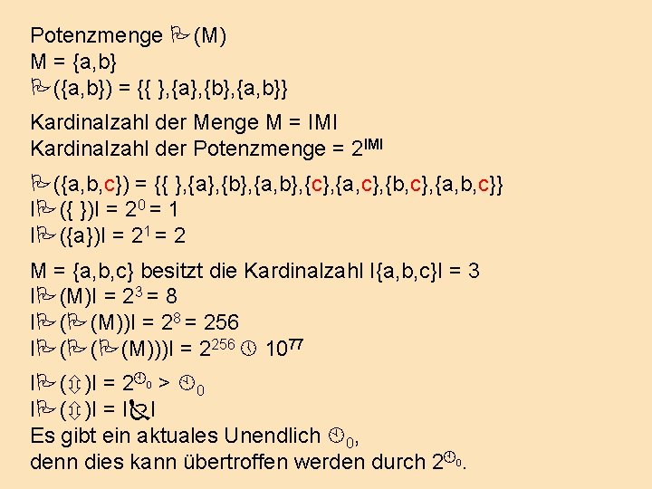 Potenzmenge (M) M = {a, b} ({a, b}) = {{ }, {a}, {b}, {a,