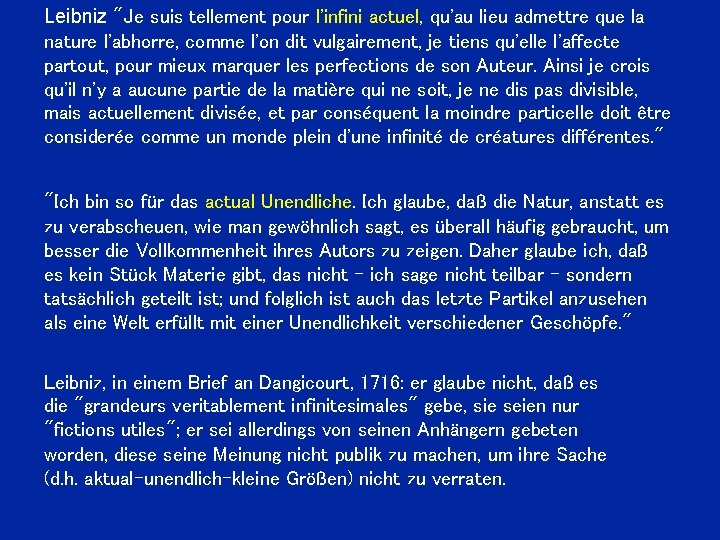 Leibniz "Je suis tellement pour l'infini actuel, qu'au lieu admettre que la nature l'abhorre,