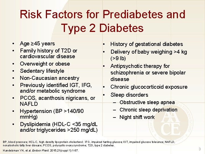 Risk Factors for Prediabetes and Type 2 Diabetes • • • Age ≥ 45