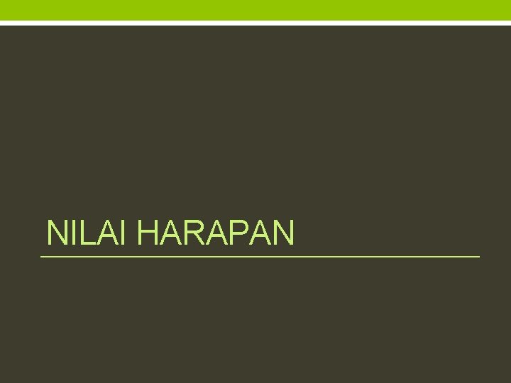 NILAI HARAPAN 