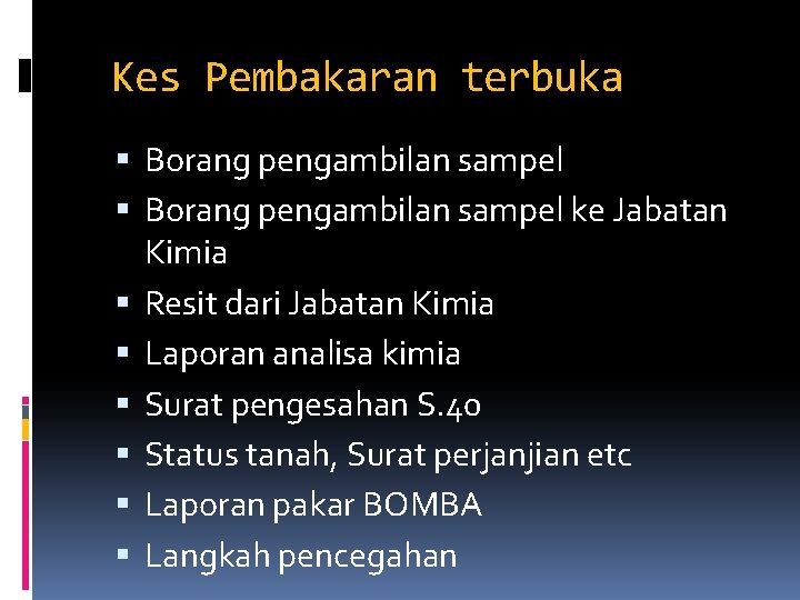 Kes Pembakaran terbuka Borang pengambilan sampel ke Jabatan Kimia Resit dari Jabatan Kimia Laporan