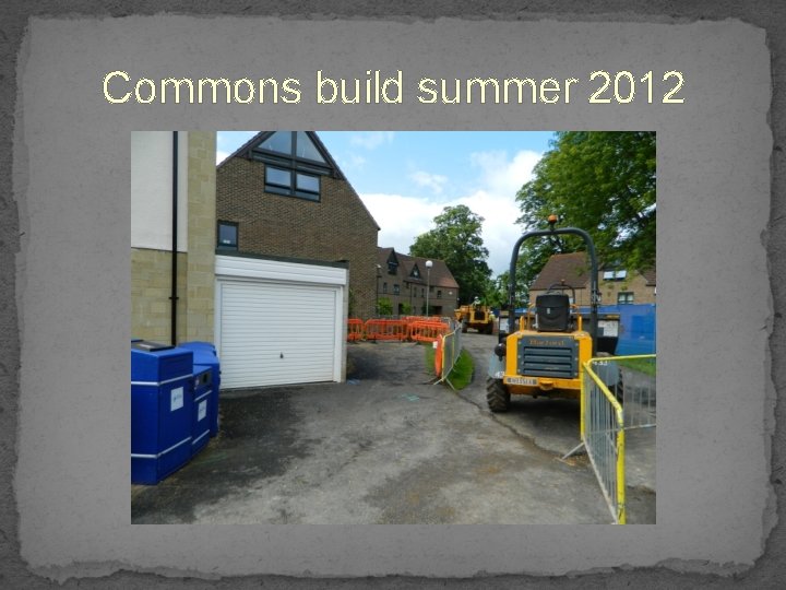 Commons build summer 2012 