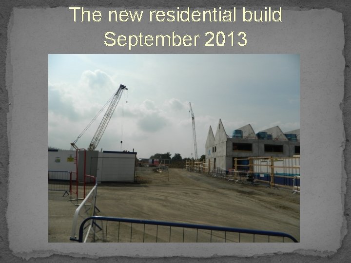 The new residential build September 2013 