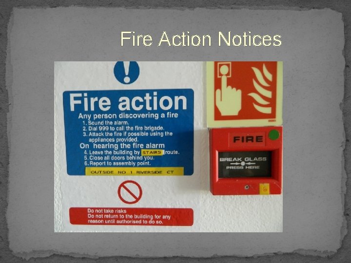 Fire Action Notices 