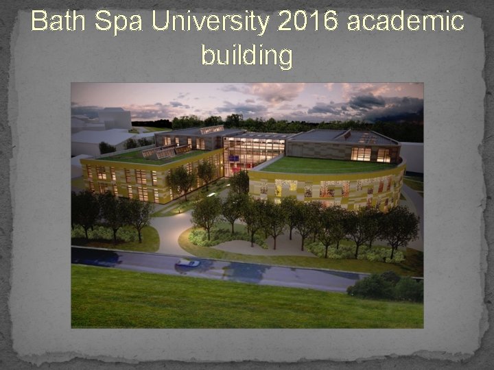 Bath Spa University 2016 academic building 