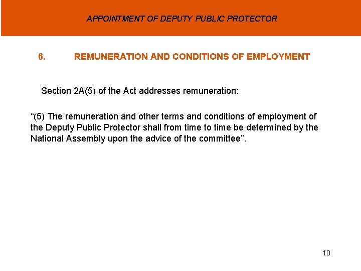 APPOINTMENT OF DEPUTY PUBLIC PROTECTOR 6. REMUNERATION AND CONDITIONS OF EMPLOYMENT Section 2 A(5)