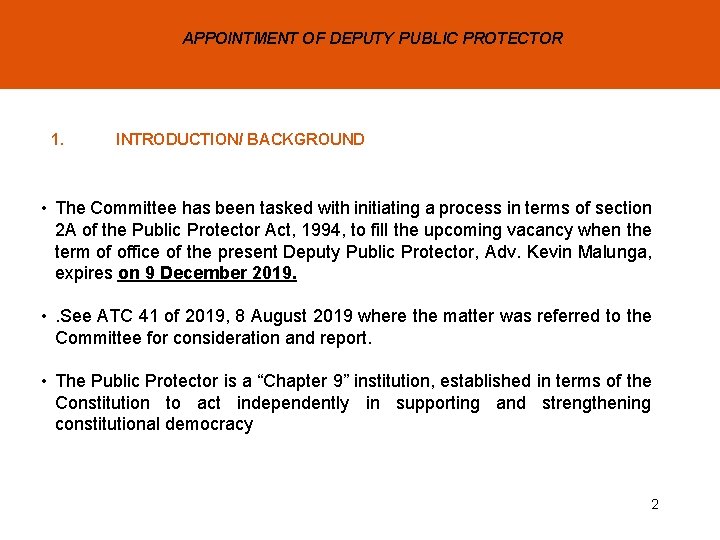 APPOINTMENT OF DEPUTY PUBLIC PROTECTOR 1. INTRODUCTION/ BACKGROUND • The Committee has been tasked