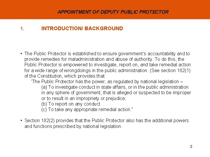 APPOINTMENT OF DEPUTY PUBLIC PROTECTOR 1. INTRODUCTION/ BACKGROUND • The Public Protector is established