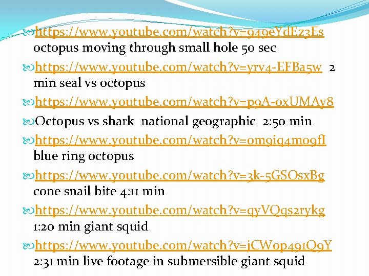  https: //www. youtube. com/watch? v=949 e. Yd. Ez 3 Es octopus moving through