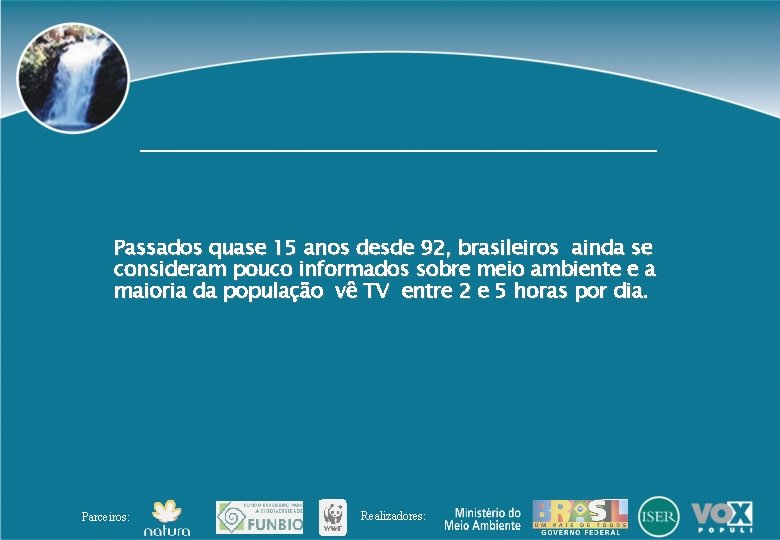 Passados quase 15 anos desde 92, brasileiros ainda se consideram pouco informados sobre meio