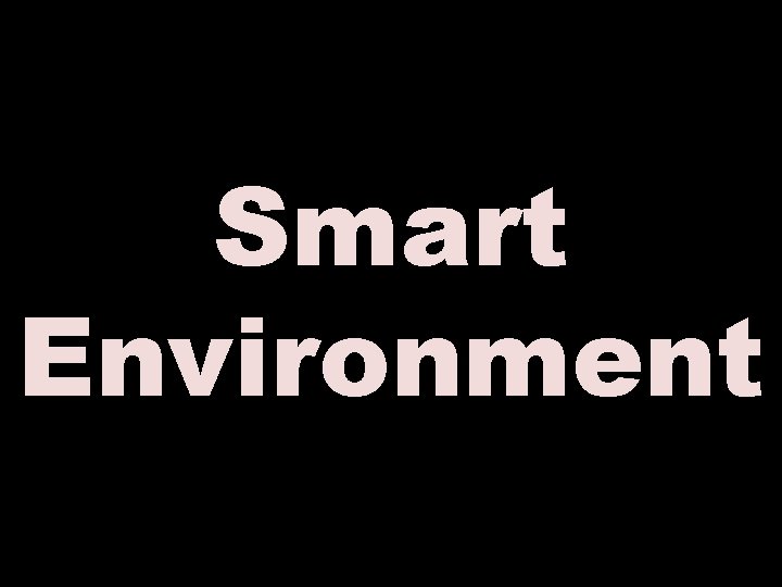 Smart Environment 