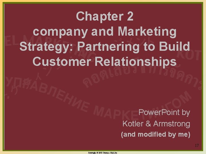 Chapter 2 company and Marketing Strategy: Partnering to Build Customer Relationships Power. Point by