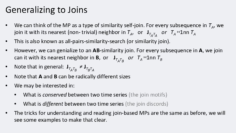Generalizing to Joins • • We can think of the MP as a type