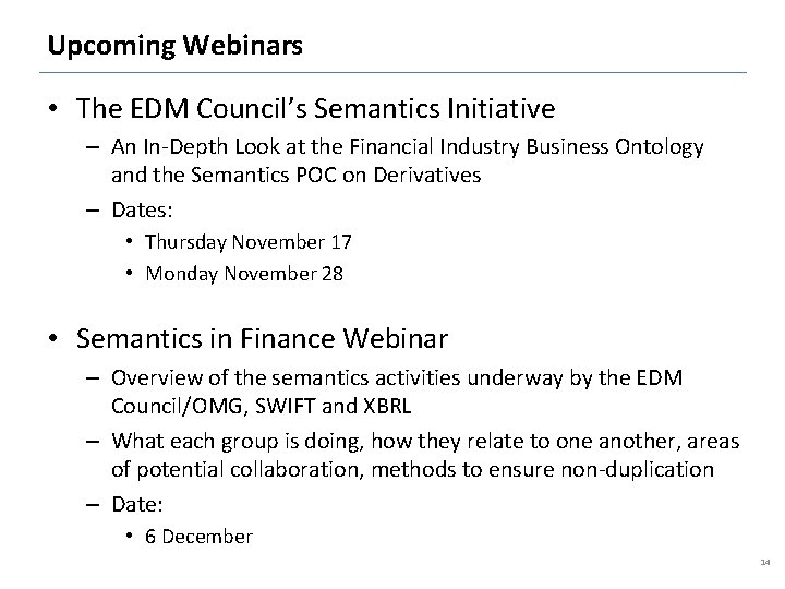 Upcoming Webinars • The EDM Council’s Semantics Initiative – An In-Depth Look at the