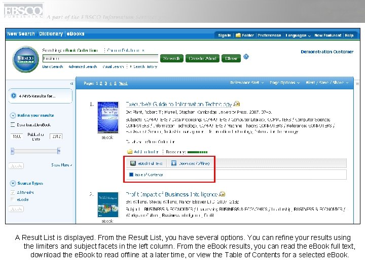 A Result List is displayed. From the Result List, you have several options. You