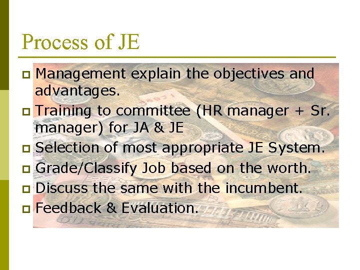 Process of JE Management explain the objectives and advantages. p Training to committee (HR