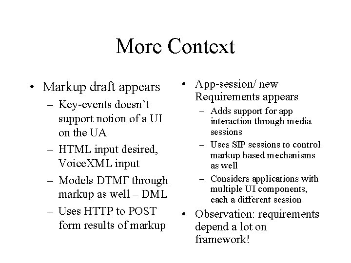 More Context • Markup draft appears – Key-events doesn’t support notion of a UI
