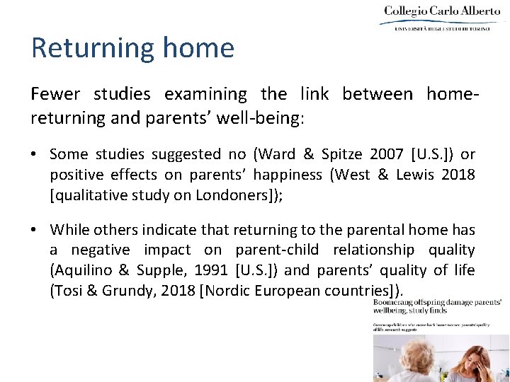 Returning home Fewer studies examining the link between homereturning and parents’ well-being: • Some