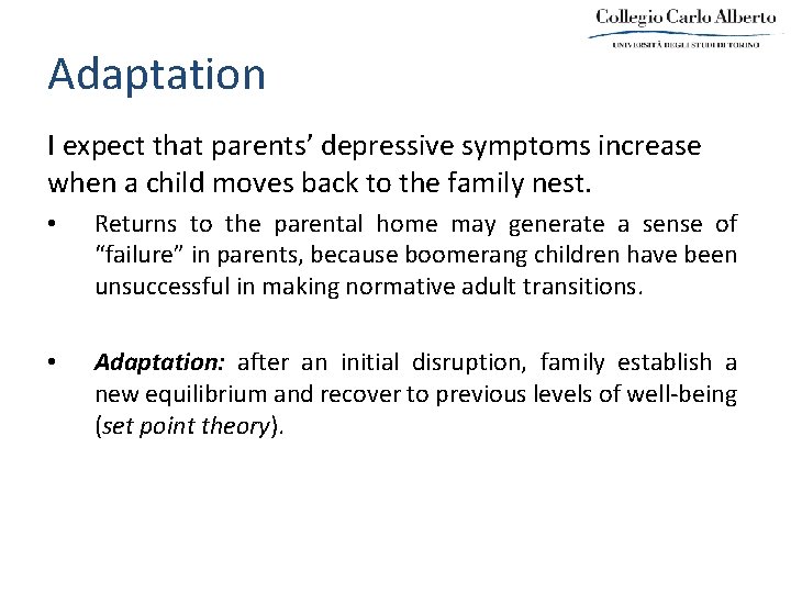 Adaptation I expect that parents’ depressive symptoms increase when a child moves back to
