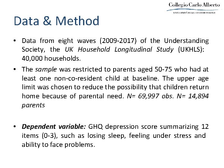 Data & Method • Data from eight waves (2009 -2017) of the Understanding Society,