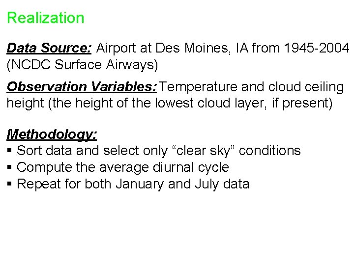 Realization Data Source: Airport at Des Moines, IA from 1945 -2004 (NCDC Surface Airways)