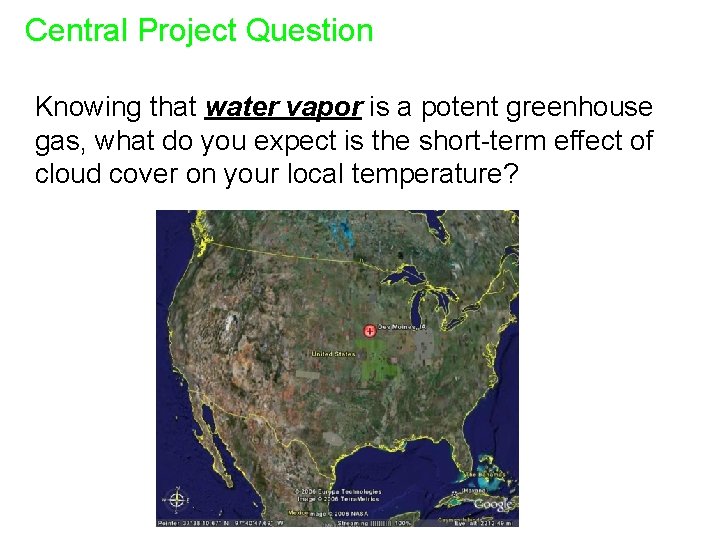 Central Project Question Knowing that water vapor is a potent greenhouse gas, what do